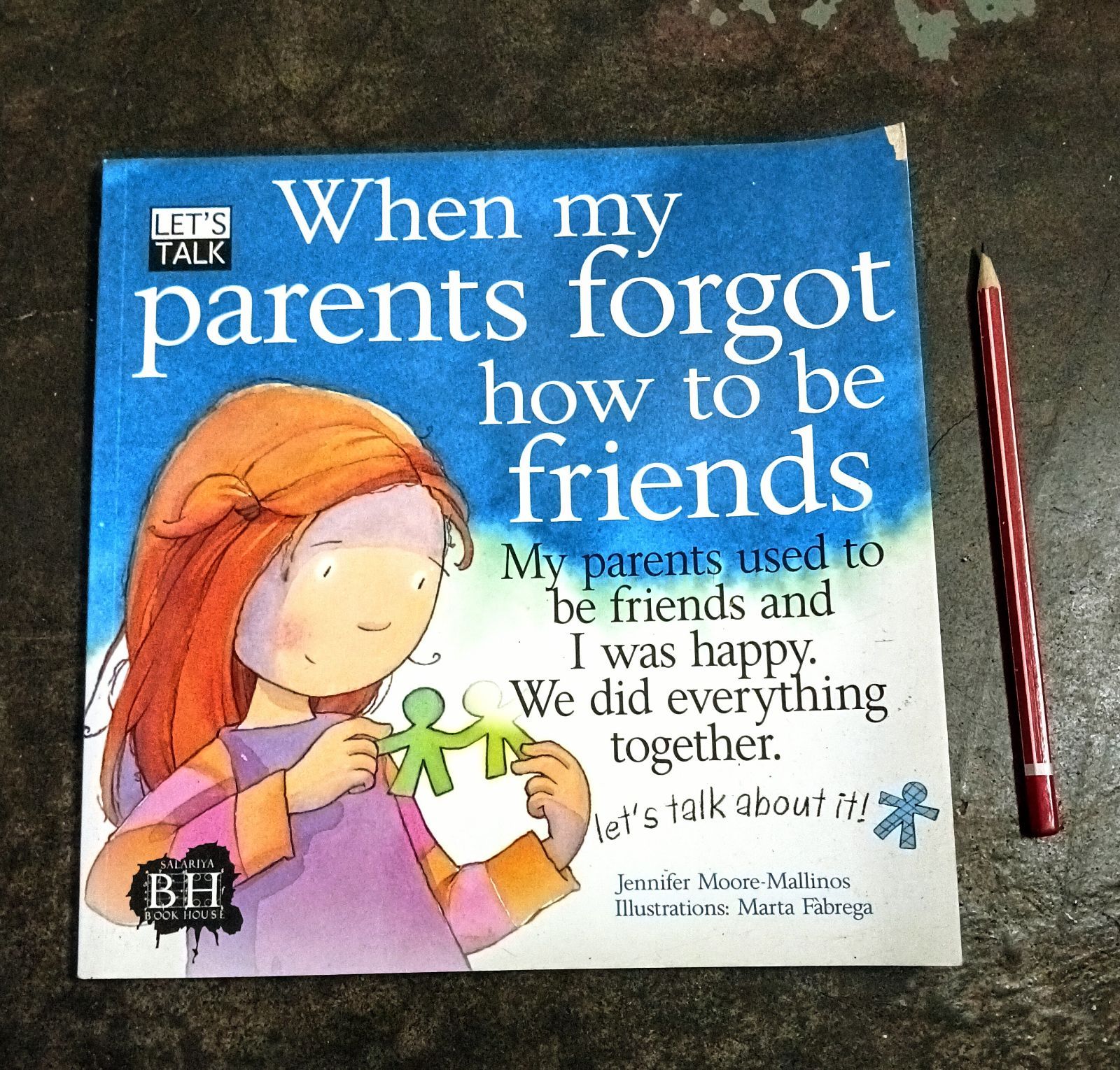 Let's Talk about It!: When My Parents Forgot How to Be Friends