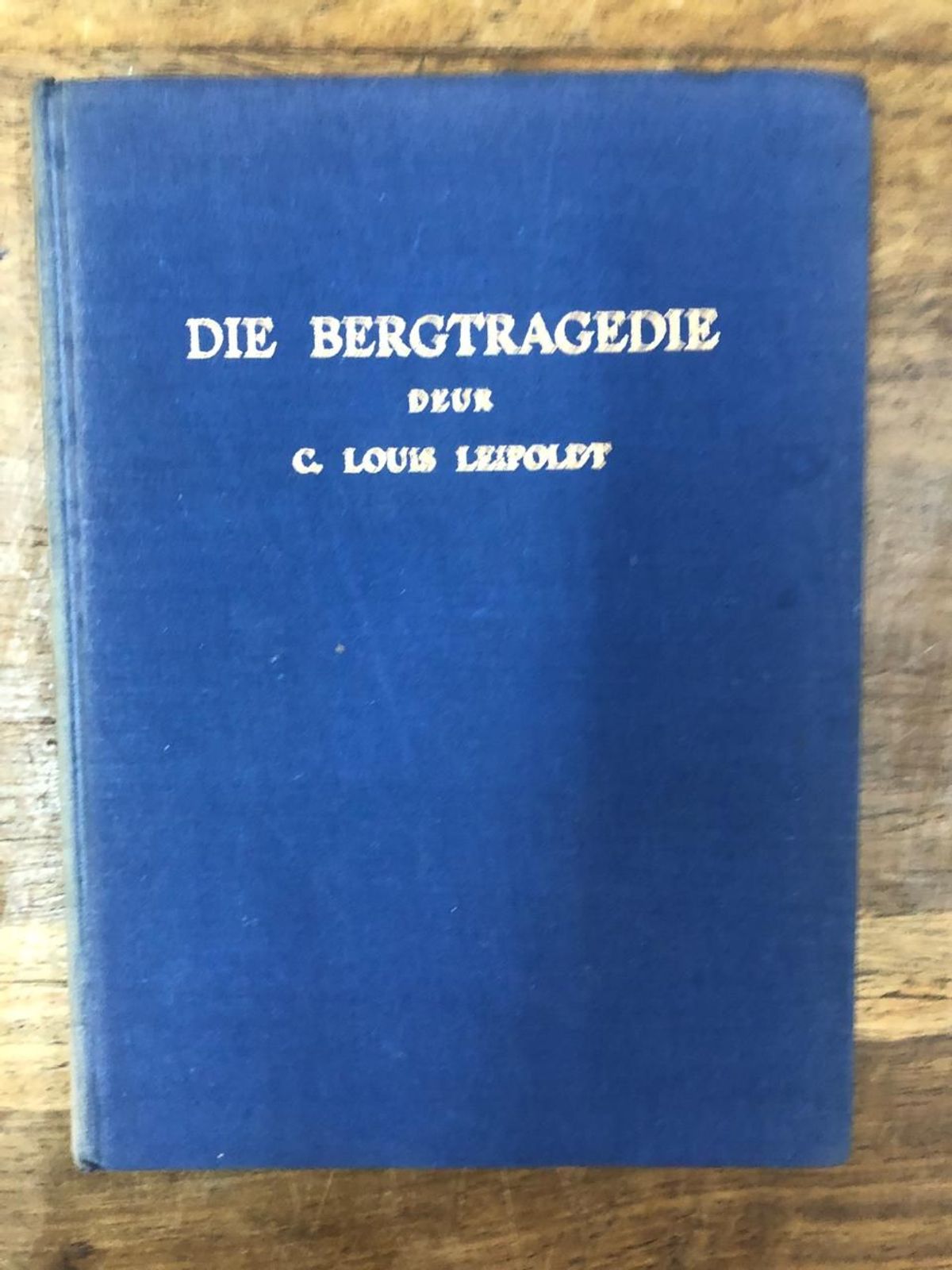 Books & Magazines | Die Bergtragedie - C Louis Leipoldt (Ha | YAGA